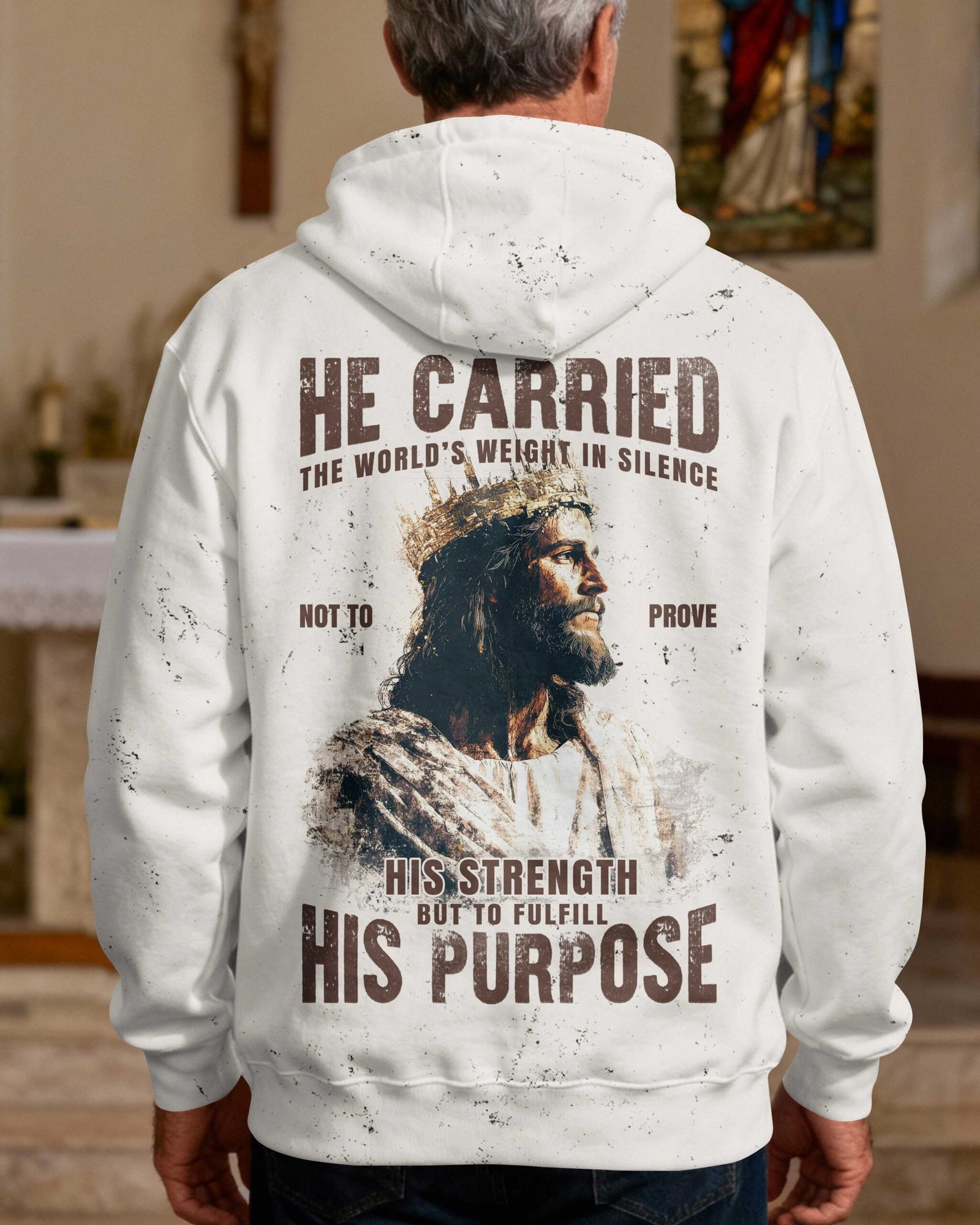 He Carried The World's Weight In Silence Not To Prove His Strength But To Fulfill His Purpose Hoodie
